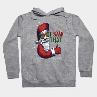 I Saw That! // Funny Santa Claus Is Watching Hoodie